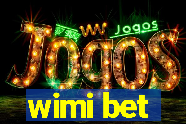 wimi bet